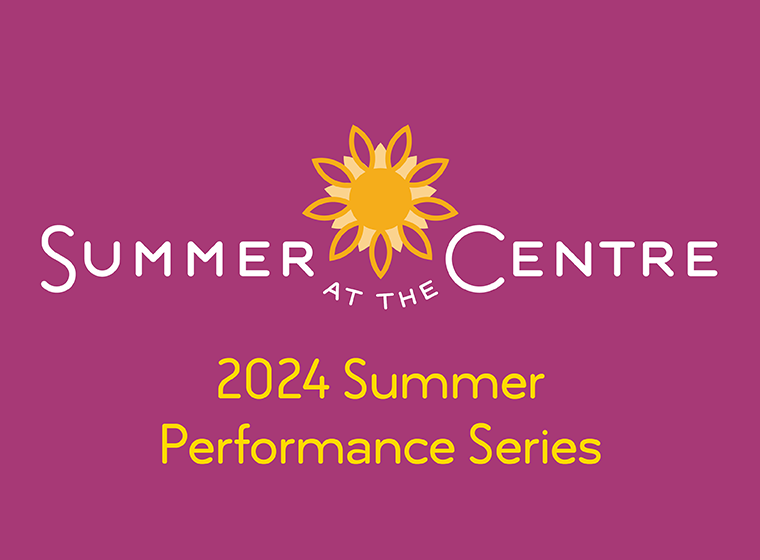 Summer at the Centre