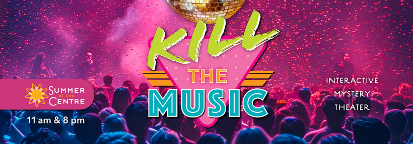 Kill the Music: An Interactive Mystery Theater