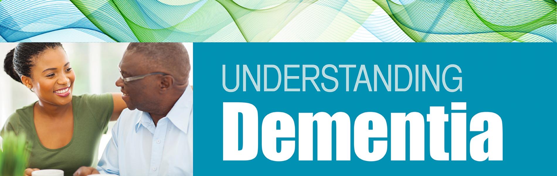 Understanding Dementia