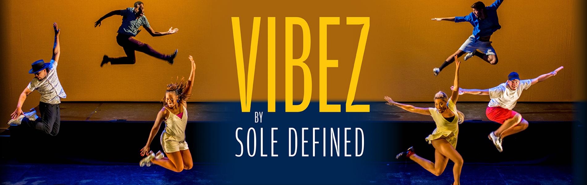 VIBEZ by SOLE Defined